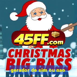 gerador de sim ou nao